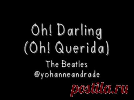 Oh! Darling - The Beatles (tradução)