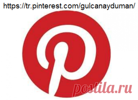 https://tr.pinterest.com/gulcanayduman/