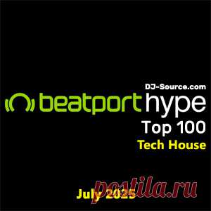 Beatport Hype Top 100 Tech House July 2025 - DJ-Source.com