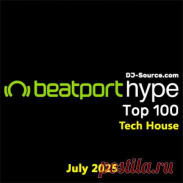 Beatport Hype Top 100 Tech House July 2025 - DJ-Source.com