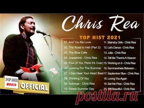 Chris Rea Greatest Hits Full Album 2021 - Best Songs Of Chris Rea - Chris Rea Playlist 2021