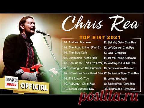 Chris Rea Greatest Hits Full Album 2021 - Best Songs Of Chris Rea - Chris Rea Playlist 2021
