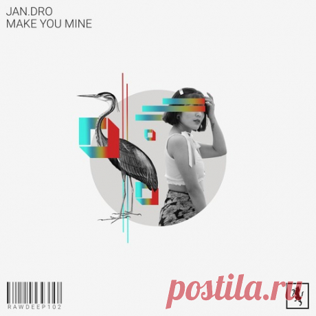 Jan.dro – Make You Mine [RAWDEEP102] Sharing-DB.club