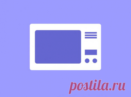 13 советов и хитростей по использованию микроволновки • Фактрум