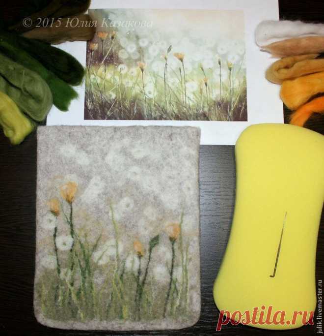 Мастер-класс по валянию чехла для планшета с рисунком в сочетании техник мокрого и сухого валяния, часть 2 - Ярмарка Мастеров - ручная работа, handmade