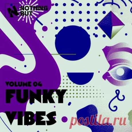 VA – Nothing But… Funky Vibes, Vol. 04 [NBFV04] Sharing-DB.club