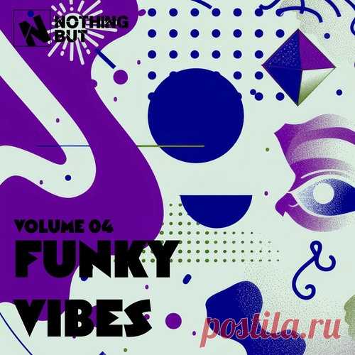 VA – Nothing But… Funky Vibes, Vol. 04 [NBFV04] Sharing-DB.club