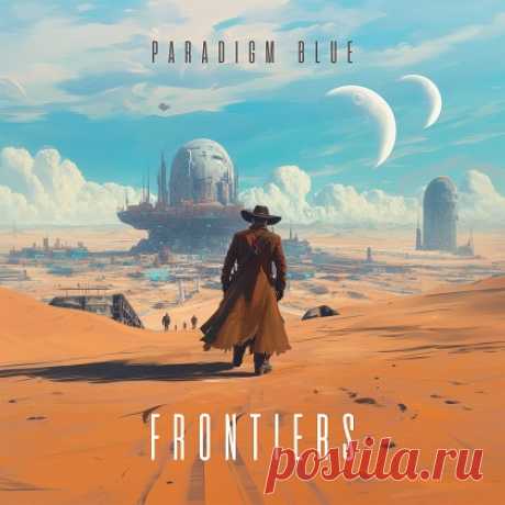 Paradigm Blue - Frontiers (2025) FLAC free download mp3 music 320kbps