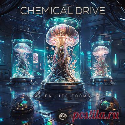 Chemical Drive - Alien Life Forms