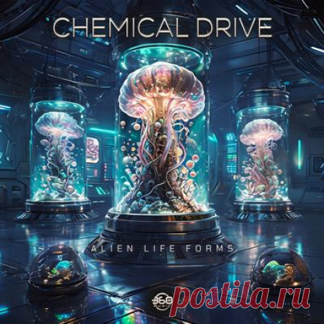 Chemical Drive - Alien Life Forms