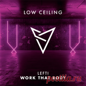 LEFTI - WORK THAT BODY | 4DJsonline.com