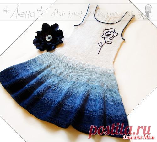 Сарафан РОЗАЛИ, или градиент спицами. - Вязание - Страна Мам