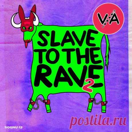 Slave To The Rave #2 [SOGNU13] Label SomethingnuStyles House, Indie Dance, Melodic House & TechnoDate 2025-05-16Catalog # SOGNU13Length 21:58Tracks 4