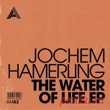 Jochem Hamerling – The Water Of Life EP [AM82]