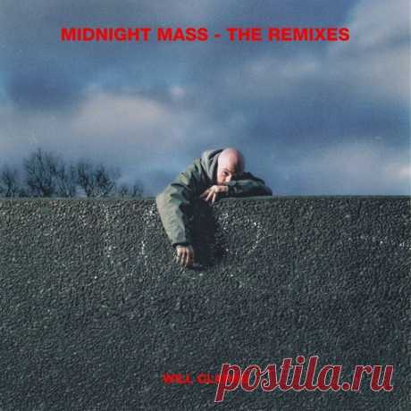 Will Clarke — Midnight Mass — The Remixes [ARDI4551R2] | Music and Books