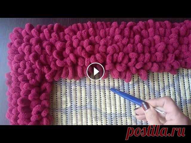 КОВРИК ДЛЯ ВАННОЙ КОМНАТЫ  - Мягкий коврик для ванной из Alize Puffy -  МК Я делюсь с вами тем что делаю сейчас. Очень Простой вариант плетения...