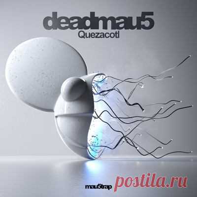 deadmau5 – Quezacotl [free flac]