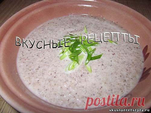 Крем-суп из шампиньонов рецепт - Горячие - Первые блюда - Рецепты - Вкусные рецепты