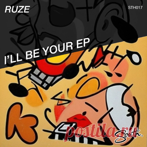 RUZE - I'll Be Your EP | 4DJsonline.com