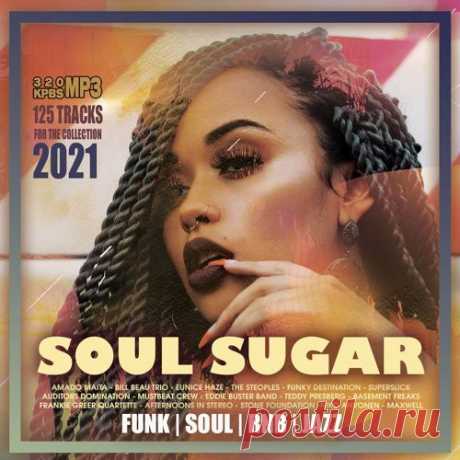 Soul Sugar (2021) Mp3 Прекрасный женский вокал в сопровождении классического инструментала предлагаем Вам послушать в оригинальной подборке с сладким названием "Soul Sugar". Романтические мелодии и обворожительный вокал которые растопят сердце даже самого черствого прагматика и не оставят равнодушным любого