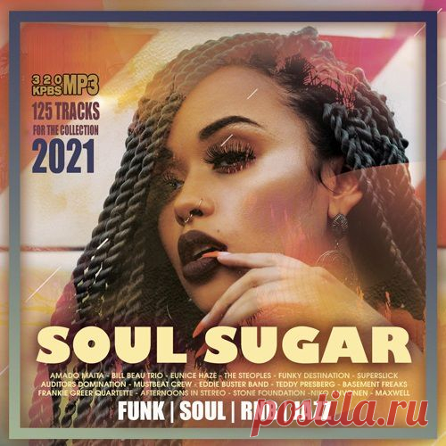 Soul Sugar (2021) Mp3 Прекрасный женский вокал в сопровождении классического инструментала предлагаем Вам послушать в оригинальной подборке с сладким названием 
