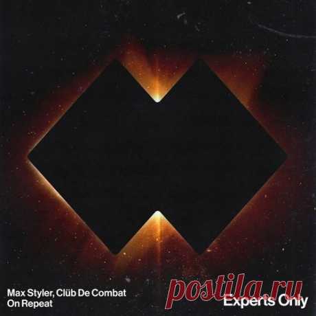 Max Styler, Clüb De Combat – On Repeat – Extended Mix [EO049D3]