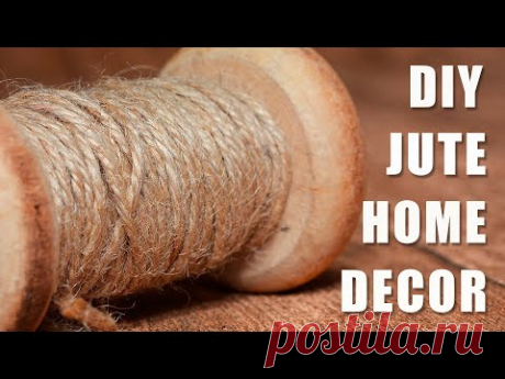 DIY Jute Home Decor | Jute Craft Ideas | Декор для дома из джута своими руками. Мастер-класс - YouTube