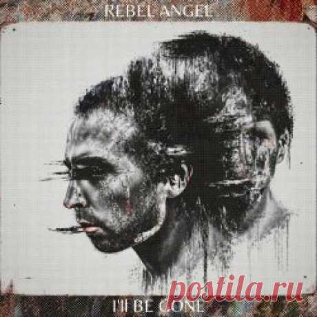 Delti Becker - Rebel Angel - I'll Be Gone (2024) [EP] Artist: Delti Becker Album: Rebel Angel - I'll Be Gone Year: 2024 Country: Canada Style: Darkwave, Breakbeat, Modern Classical, Ambient