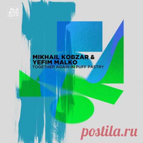 Mikhail Kobzar, Yefim Malko – Together again in Puff Pastry [PLAC1104] Sharing-DB.club
