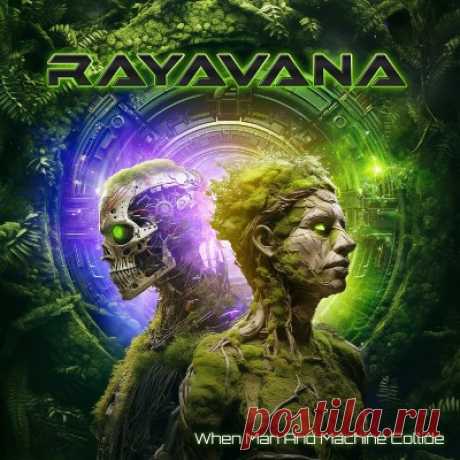 Rayavana – When Man And Machine Collide