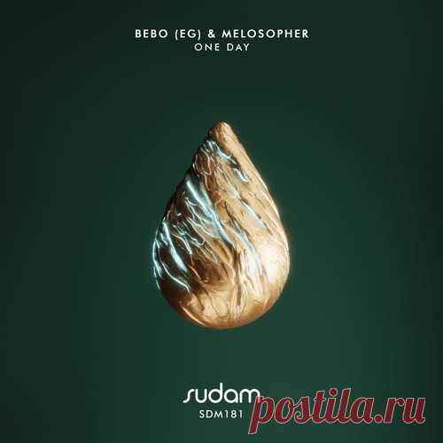 BEBO (EG), melosopher - One Day [Sudam Recordings ] free download mp3 music 320kbps