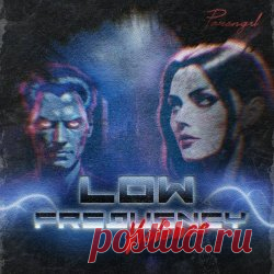 Parongel - Low Frequency Violence (2024) [EP] Artist: Parongel Album: Low Frequency Violence Year: 2024 Country: Russia Style: Synthwave, Darksynth