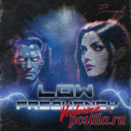 Parongel - Low Frequency Violence (2024) [EP] Artist: Parongel Album: Low Frequency Violence Year: 2024 Country: Russia Style: Synthwave, Darksynth