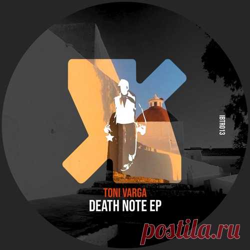 Toni Varga – Death Note EP [IBTR013]
