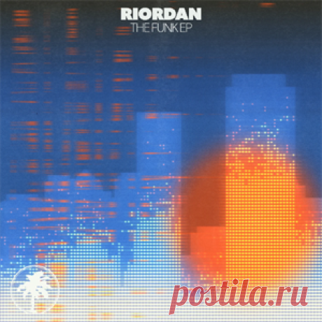 Riordan - The Funk EP | 4DJsonline.com