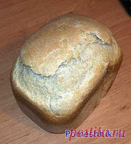 Хлеб без дрожжей на мучной закваске - Вкусные, полезные рецепты - Обустройство Родины - Дневники родовых поместий