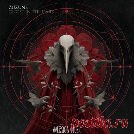 Download Zuzune - Ghost in the Dark [AV149] - Organic House / Downtempo - MusicVibez