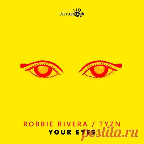 Download Robbie Rivera & TYZN - Your Eyes » Musicvibez Label Dancepush Styles House Date 2024-09-13 Catalog # RRTYZNYE5784 Length 16:28 Tracks 3