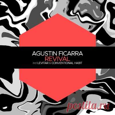 Agustín Ficarra – Revival / Levitar / Conventional Habit