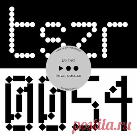 Rafael, Millero - Say That free download mp3 music 320kbps