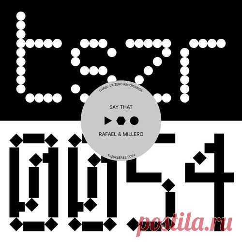 Rafael, Millero - Say That free download mp3 music 320kbps