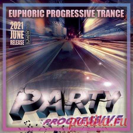 Euphoric Progressive Trance (2021) Микстейп прогрессивного транса под названием 