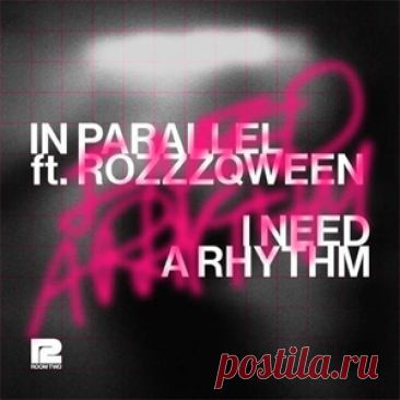 IN PARALLEL, ROZZZQWEEN - I Need A Rhythm (Extended) | 4DJsonline.com