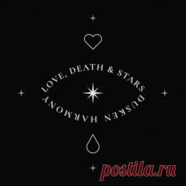 Dusken Harmony - Love, Death And Stars (2024) [Single] Artist: Dusken Harmony Album: Love, Death And Stars Year: 2024 Country: Belarus Style: Darkwave, Coldwave