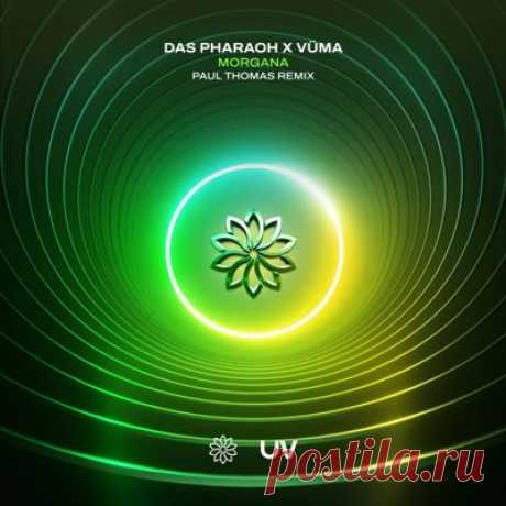 Das Pharaoh, VÜMA – Morgana (Paul Thomas Extended Remix)