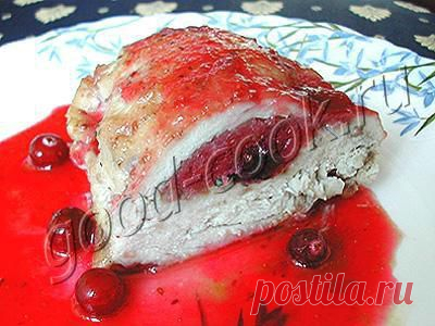 Хорошая кухня - куриные грудки, фаршированные клюквой. Кулинарная книга рецептов. Салаты, выпечка.