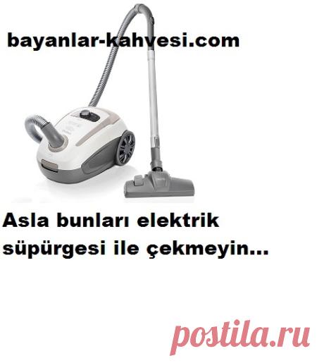 Asla Bunları Elektrik Süpürgesi İle Çekmeyin | Bayanlar kahvesi