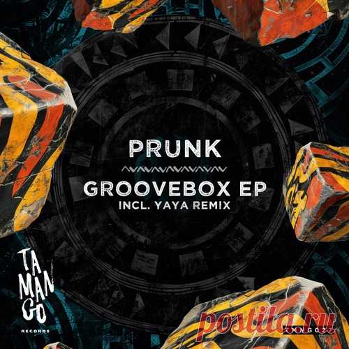 Prunk – Groovebox EP [TMNG027]