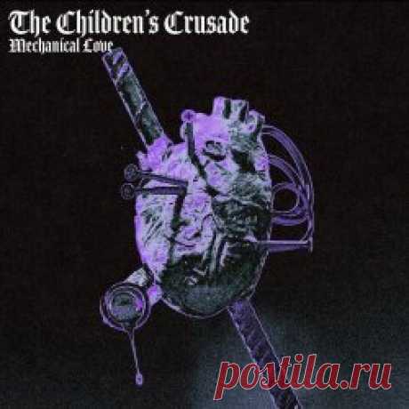 The Children's Crusade - The Singles (2024) [EP] Artist: The Children's Crusade Album: The Singles Year: 2024 Country: USA Style: EBM, Industrial Rock