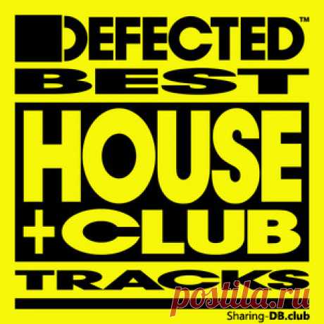 VA - Defected Best House &amp; Club Tracks May 2025 - DJ-Source.com